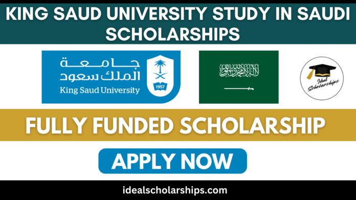 King Saud University Study in Saudi Scholarships 2026
