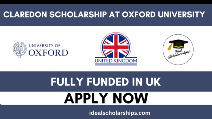 Clarendon Scholarship 2026 at Oxford University – Fully Funded Graduate Scholarships