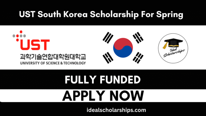 “UST South Korea Scholarship 2026 – Fully Funded Master’s and PhD Programs”