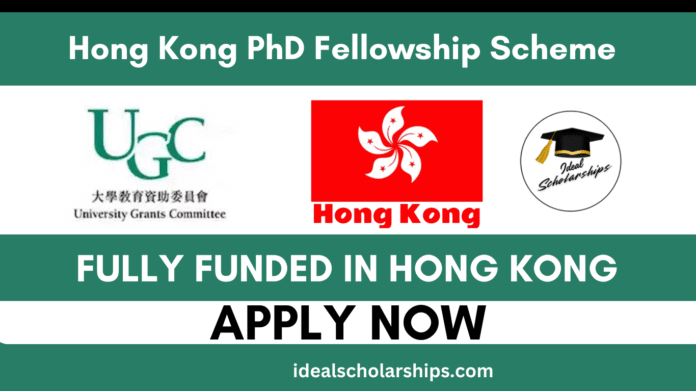 Hong Kong PhD Fellowship Scheme 2026/27 – Fully Funded Scholarships for International Students