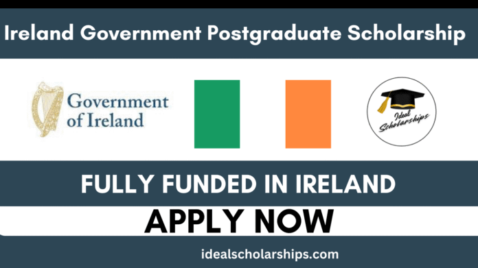Ireland Government Postgraduate Scholarship 2026 for Master’s and PhD students – fully funded study in Ireland