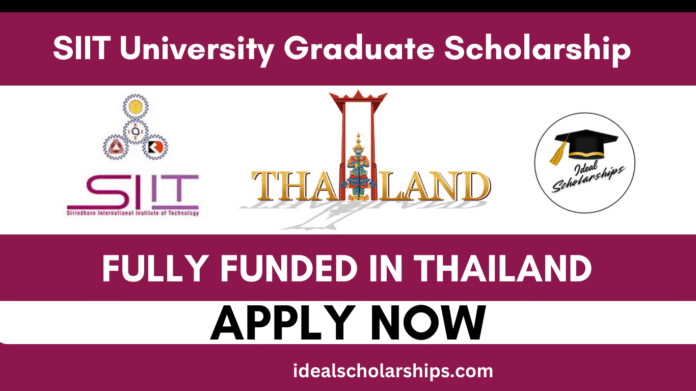 SIIT University Graduate Scholarship 2026 in Thailand (Fully Funded Master’s & PhD)
