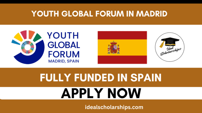Youth Global Forum 2026 in Madrid Spain – Fully Funded International Youth Conference