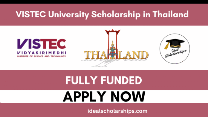 “VISTEC University Scholarship 2026 in Thailand – Fully Funded Master’s and PhD programs for international students”