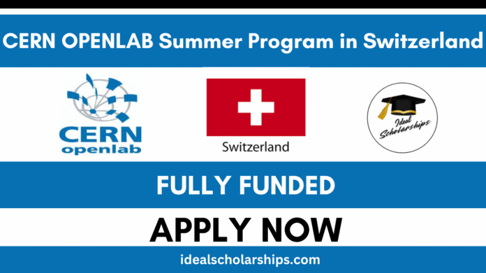 CERN OPENLAB Summer Program 2026 fully funded internship for international IT and computer science students in Switzerland.