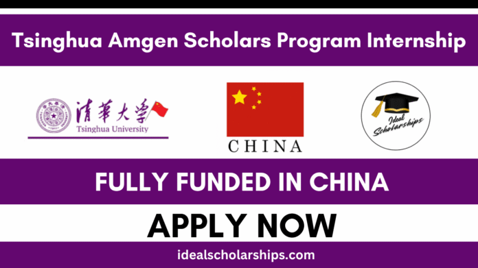 Tsinghua Amgen Scholars Program 2026 Fully Funded Summer Internship in China