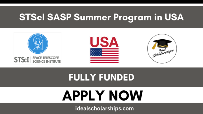 STScI SASP Summer Program 2026 fully funded astronomy internship in the USA